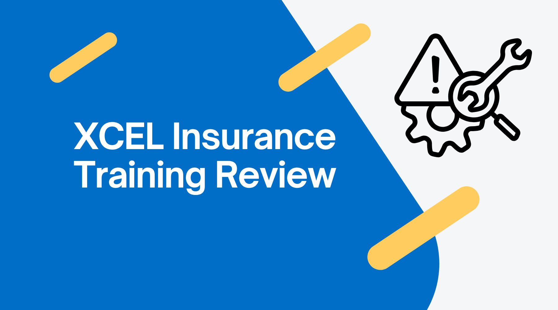 XCEL Insurance Training Review: Smart Prep, Clear Path