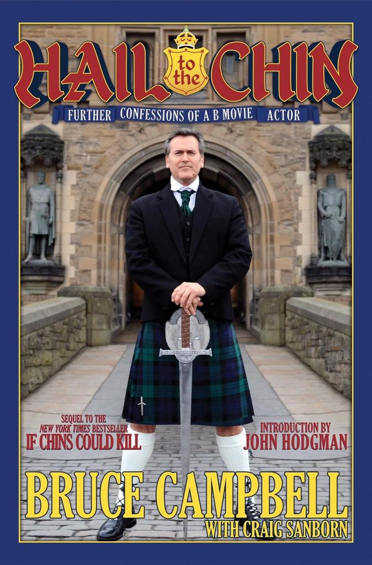 Bruce Campbell’s latest memoir, “Hail to the Chin.”