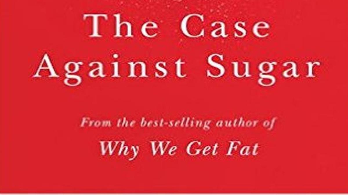 “The Case Against Sugar” aims to show that sugar consumption causes all of the so-called Western diseases: diabetes, heart disease, gout, stroke and Alzheimer’s — possibly even some cancers.