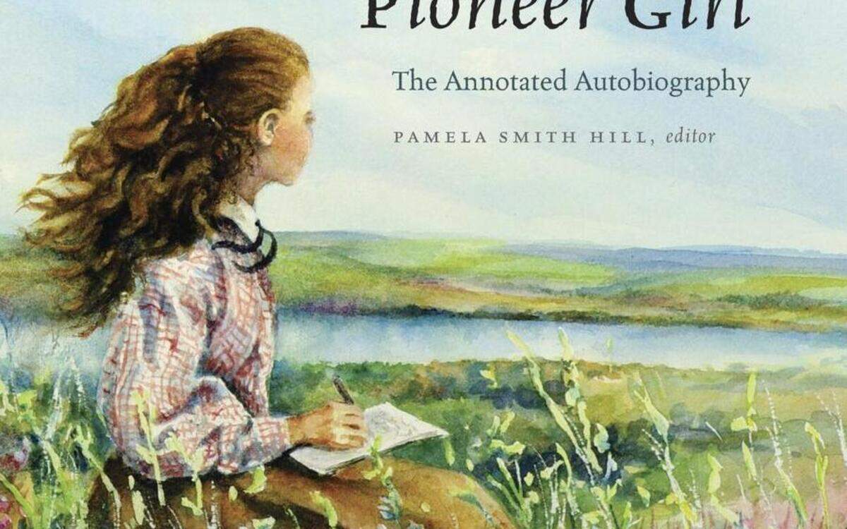 
“Pioneer Girl: The Annotated Autobiography” includes Laura Ingalls Wilder’s memoir plus notes by Pamela Smith Hill.
