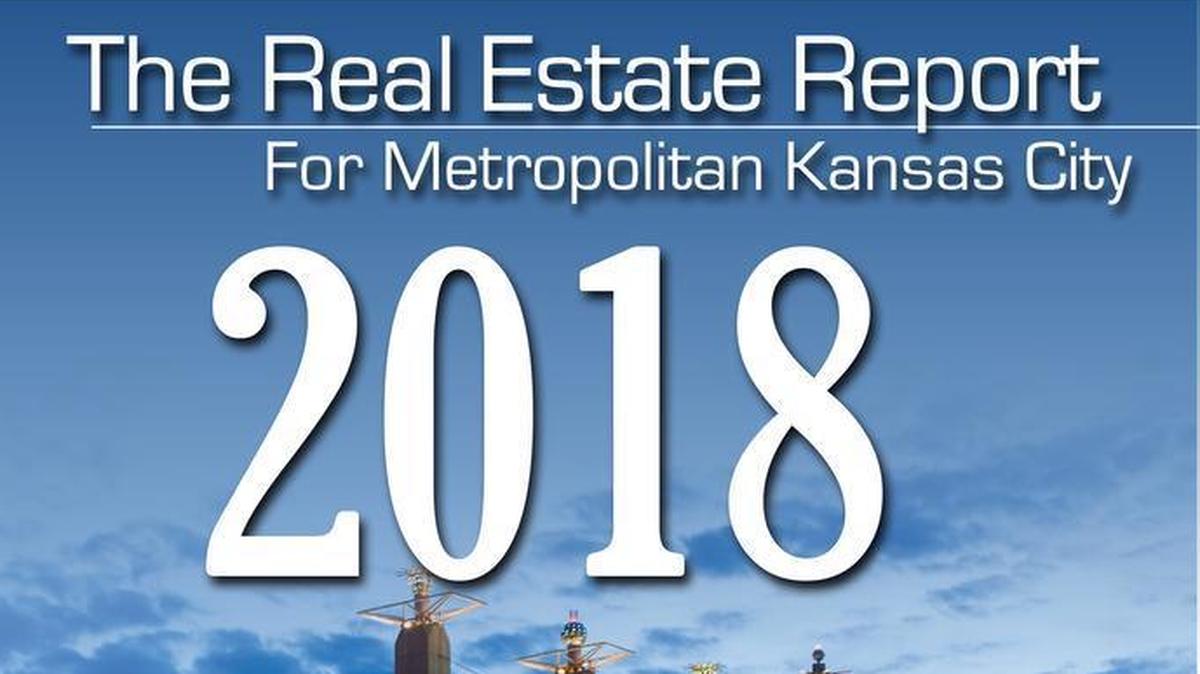 The 2018 Real Estate Report for Metropolitan Kansas City