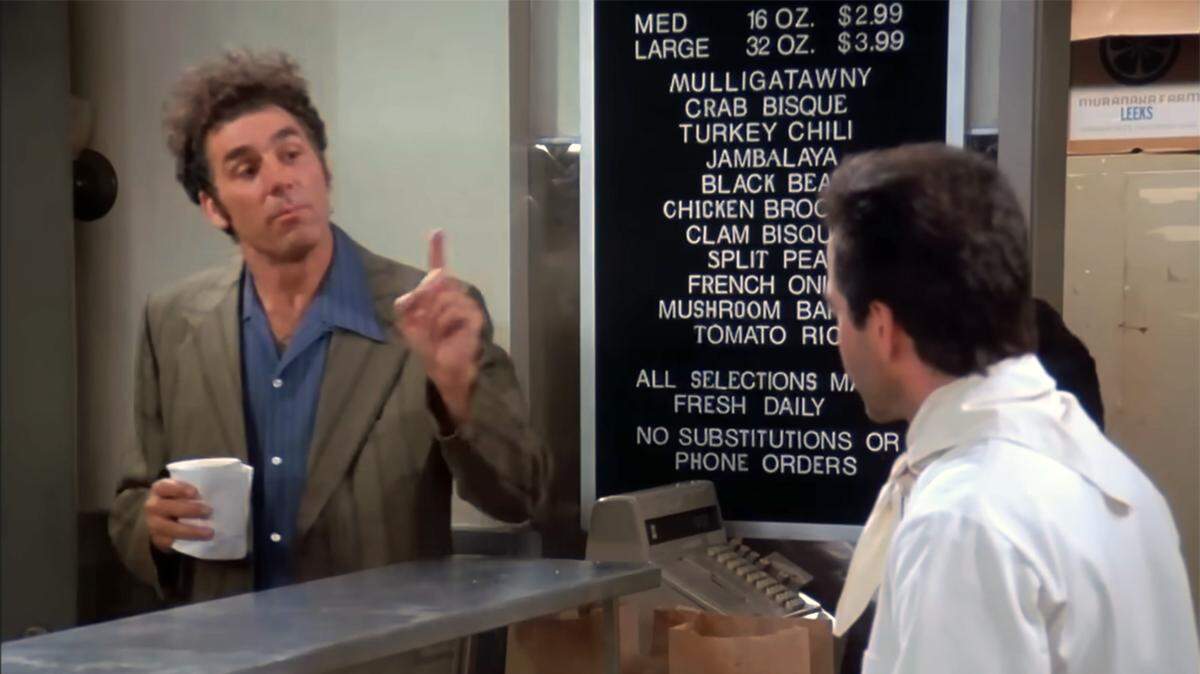 An episode of "Seinfeld" titled "The Soup Nazi"