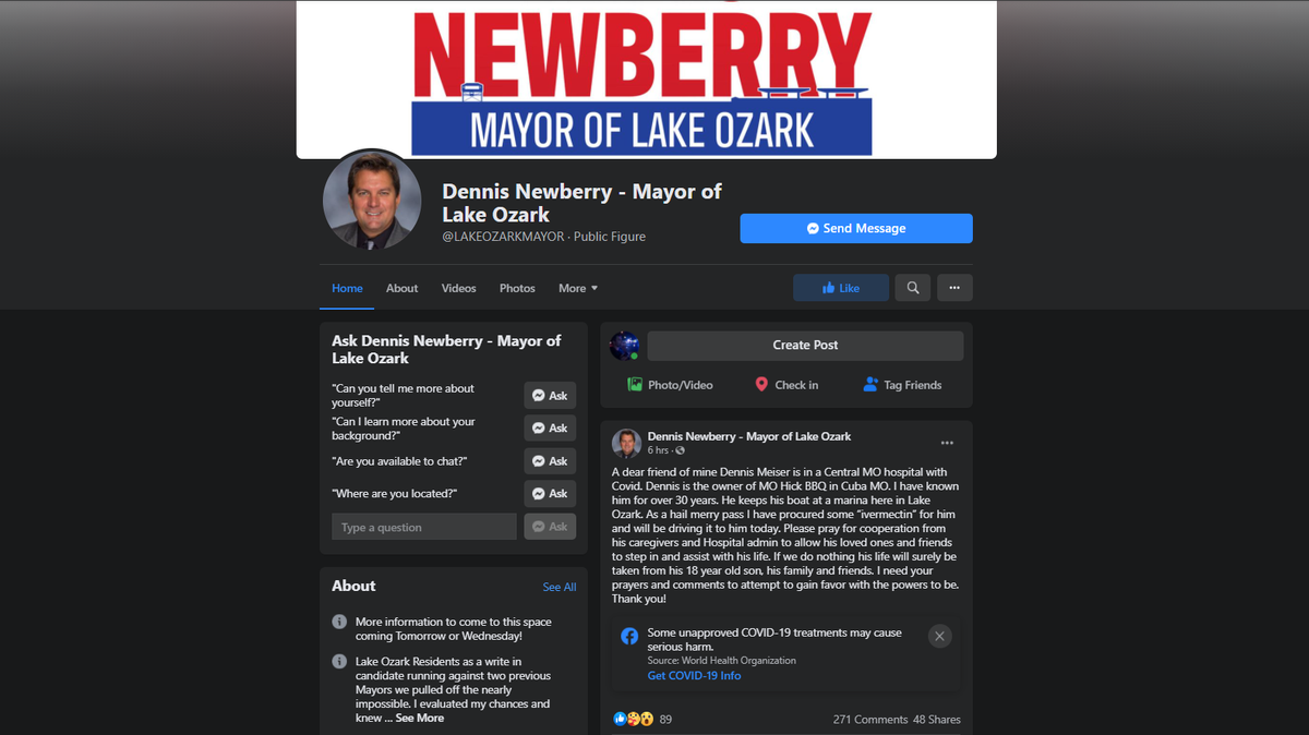 Lake Ozark Mayor Dennis Newberry posted Monday on Facebook that he wants his friend hospitalized with COVID-19 to be treated with an anti-parasite drug that is not approved by federal regulators.