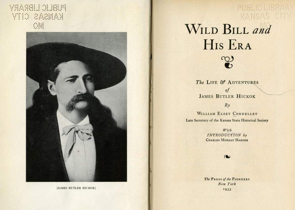 1933 edition of Wild Bill and His Era by William Elsey Connelley. Kansas City Public Library.