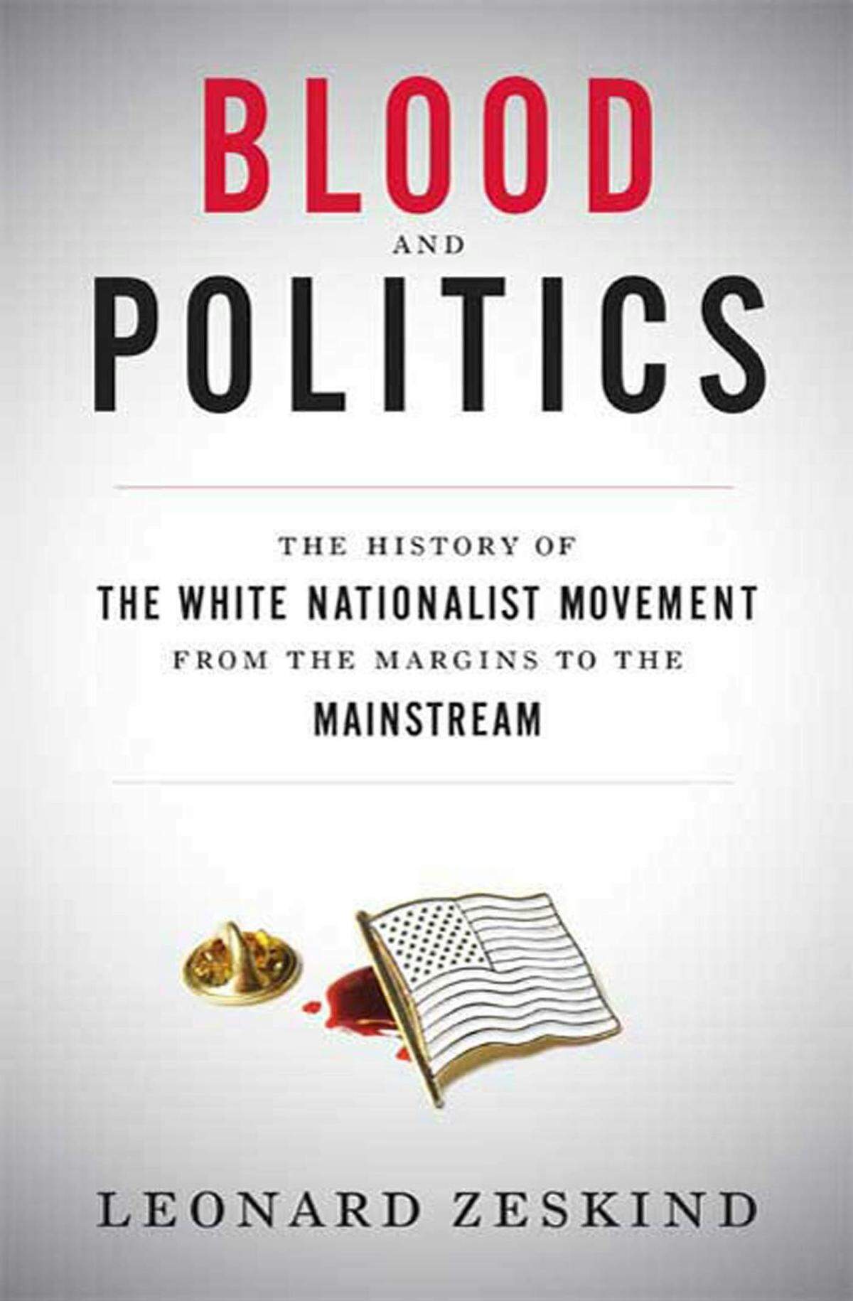 “Blood and Politics: The History of the White Nationalist Movement from the Margins to the Mainstream,” by Leonard Zeskind, is among the books removed from the U.S. Naval Academy library as part of a DEI purge.