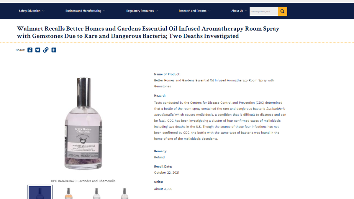 The Consumer Product Safety Commission and Walmart have issued a recall of Better Homes & Garden’s Lavender & Chamomile Essential Oil Infused Aromatherapy Room Spray with Gemstones and five other scented sprays from the same band after a deadly bacteria was found in a bottle.