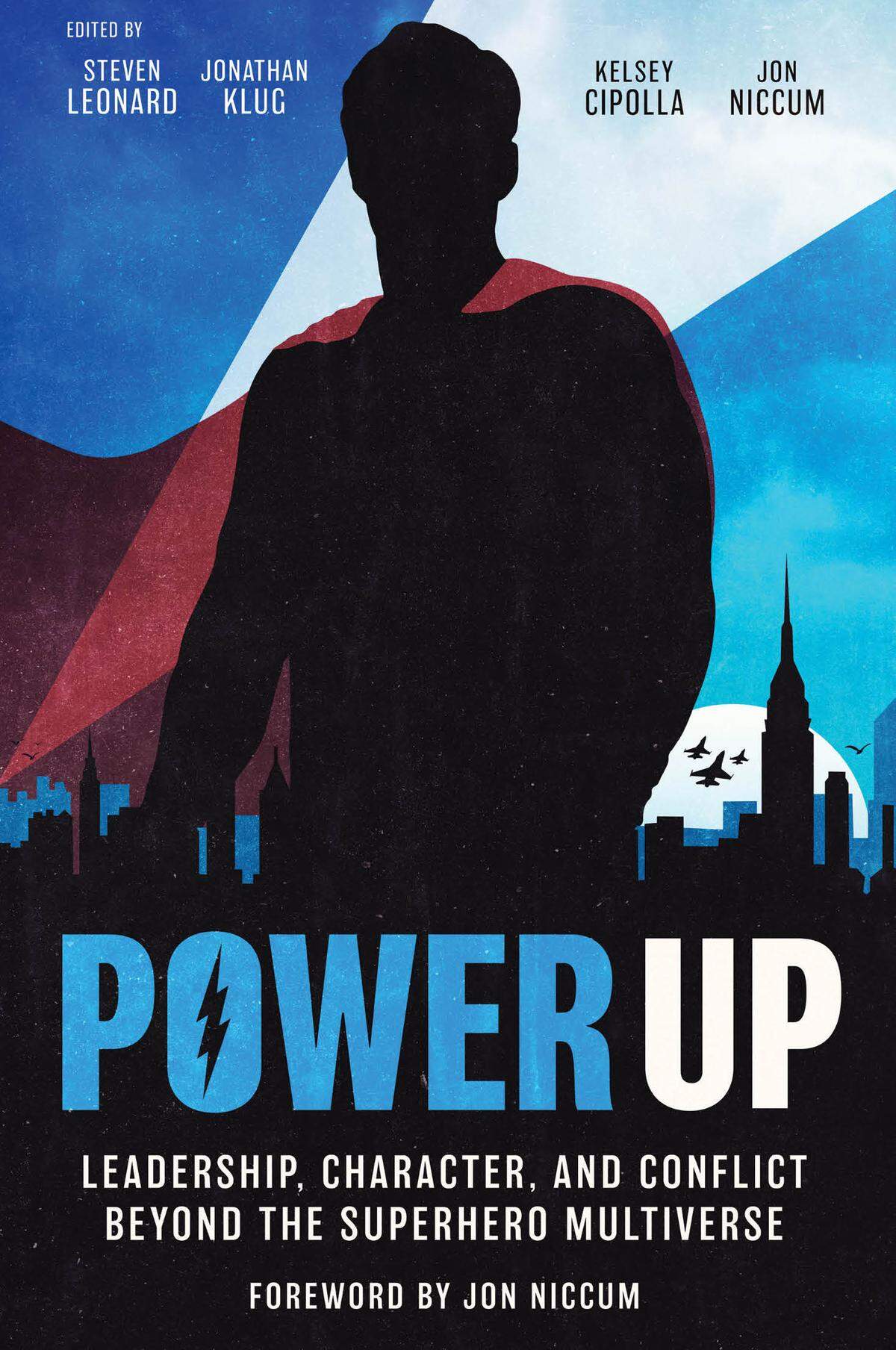 “Power Up: Leadership, Character and Conflict Beyond the Superhero Multiverse” comes out this week.