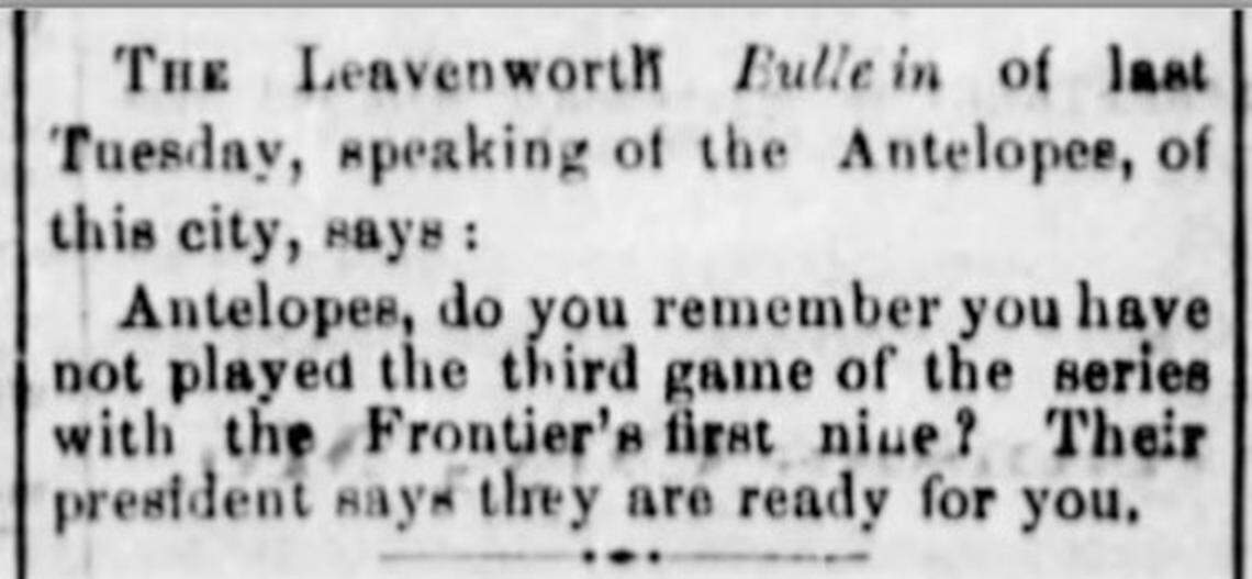 A challenge by the Leavenworth Frontiers to play a third game against the Antelopes. Kansas City Daily Journal of Commerce, Aug. 1, 1867.