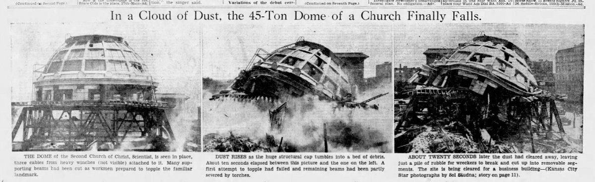 The dome of the Second Church of Christ, Scientist, built of Phenix marble and erected in 1904, came crashing to the ground in 1955 to make room for a J.C. Penney at 31st Street and Troost Avenue.