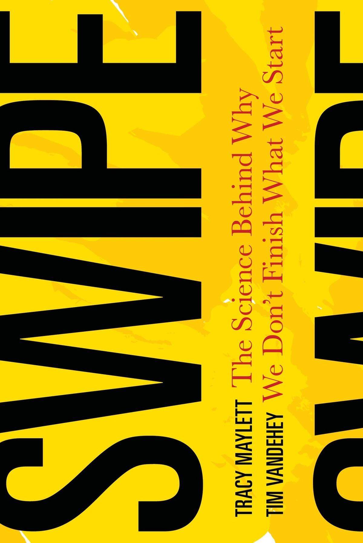 “Swipe: The Science Behind Why We Don’t Finish What We Start” will be released March 21.