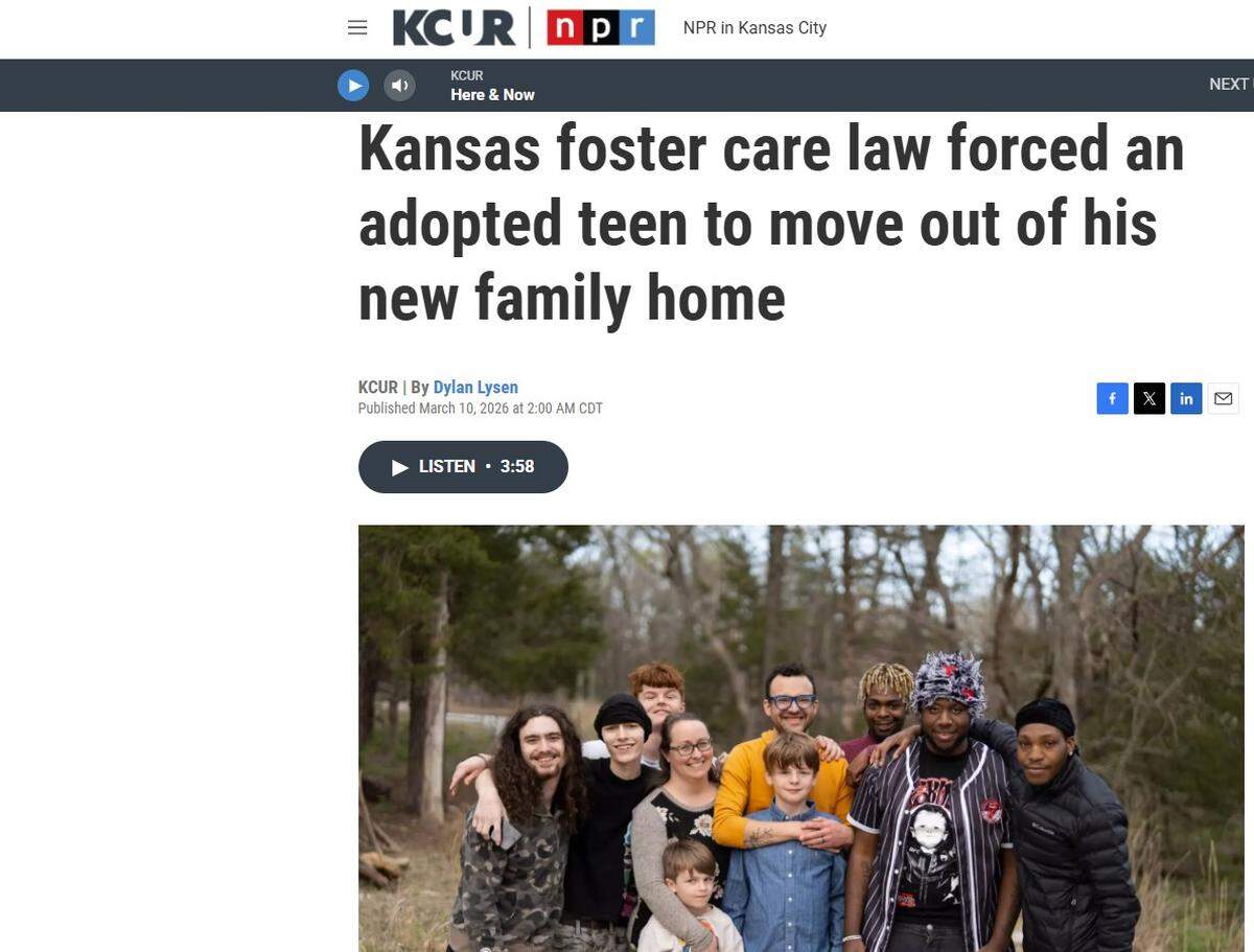 At the Kansas News Service, Dylan Lysen reported on an Olathe family that was forced to choose between their adopted foster children when one of them entered adulthood. The story is pictured here as it was published on KCUR’s website.