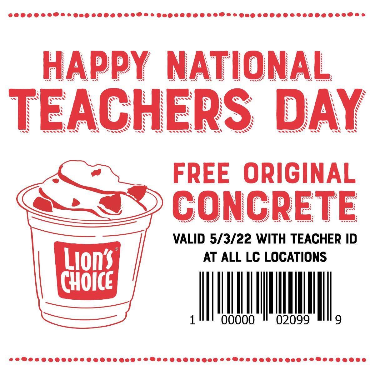 Teachers can use this coupon for a free concrete frozen custard at all Lion’s Choice locations on Tuesday, May 3 with a valid school ID.