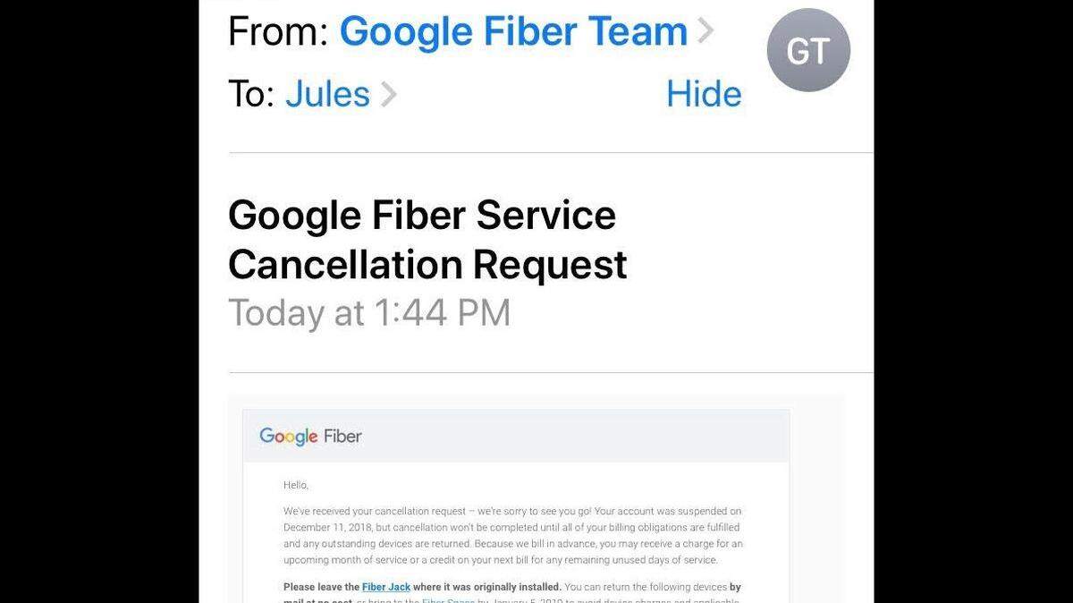 A Google Fiber customer received this “sorry to see you go!” notice that her account had been canceled at her request, though she had not tried to cancel.