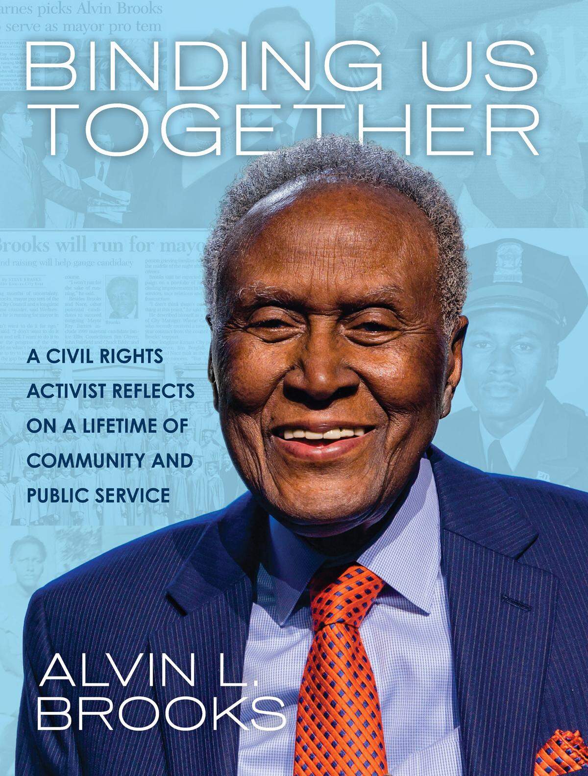 Alvin Brooks’ memoir, “Binding Us Together,” is set for release Feb. 23.