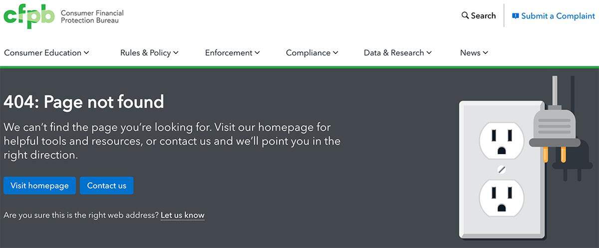 The Consumer Financial Protection Bureau now returns a "404:Page not found" error.