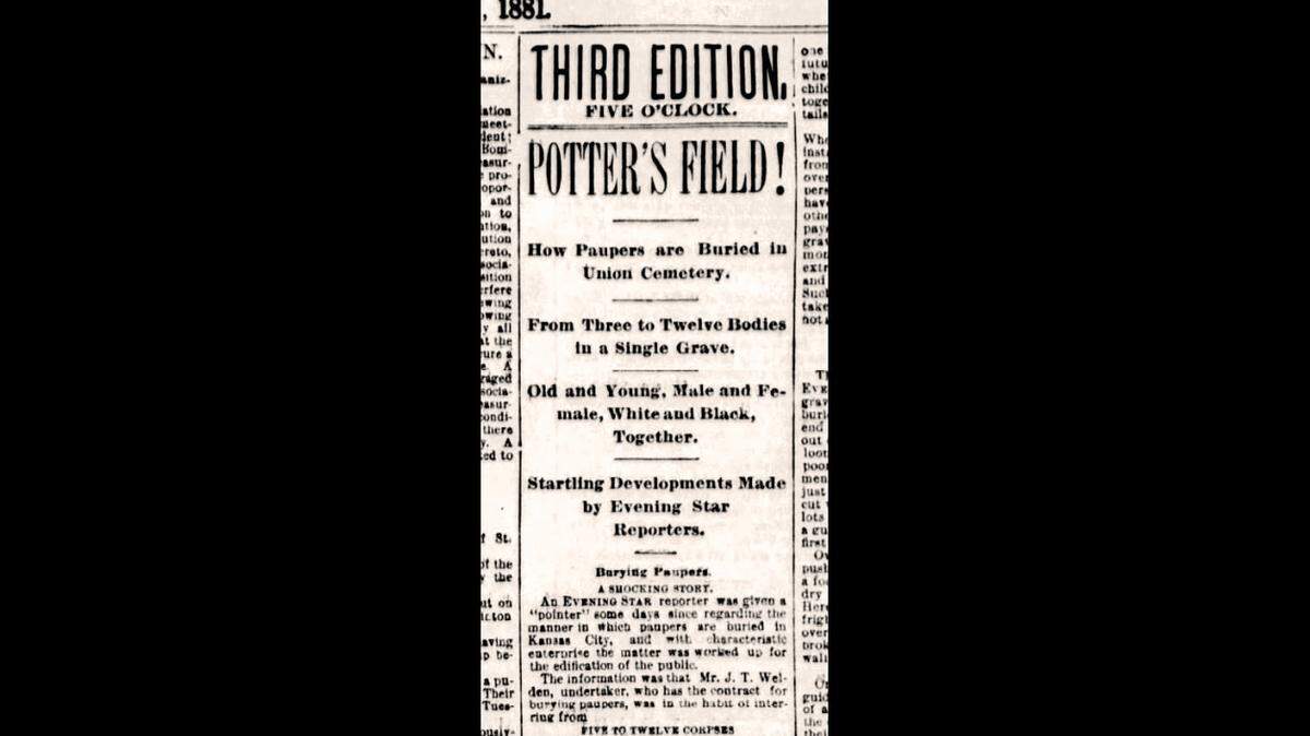 An 1881 story in The Star revealed that bodies in Union Cemetery’s potter’s field had been buried with perhaps as many as 12 bodies to a single grave.