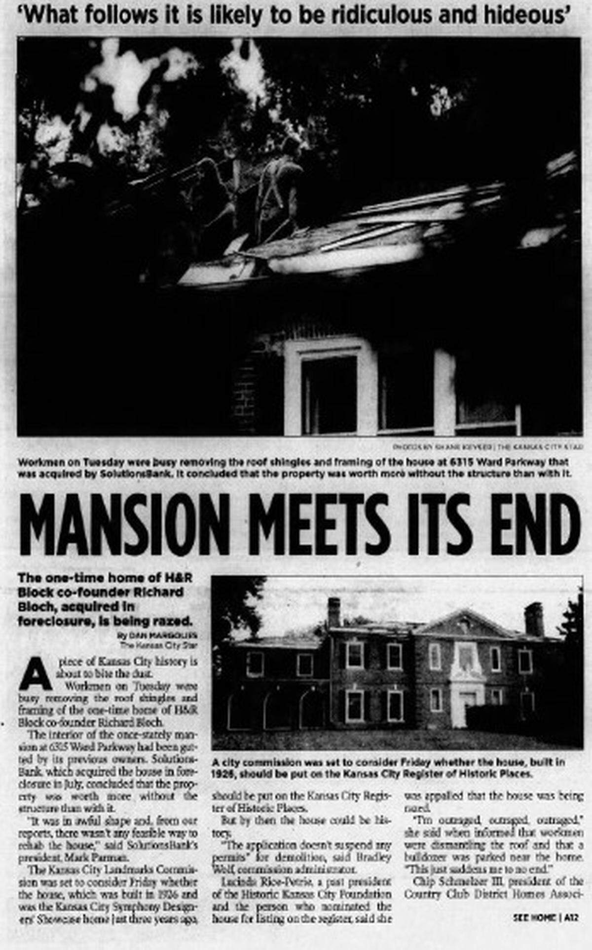 The former 1926 home of Richard and Annette Bloch was razed to the ground in 2009, enraging neighbors and historic preservationalists who wished to see the stately mansion saved and added to the Kansas City Register of Historic places.