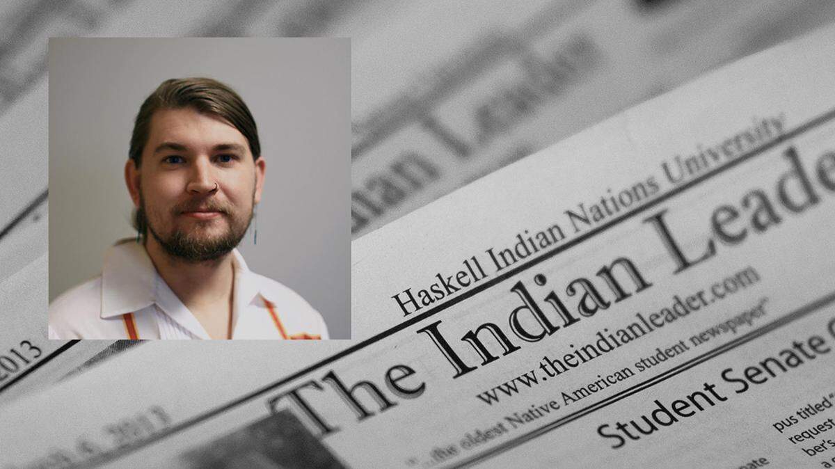 Jared Nally, editor of the Haskell Indian Nations University’s Indian Leader student newspaper