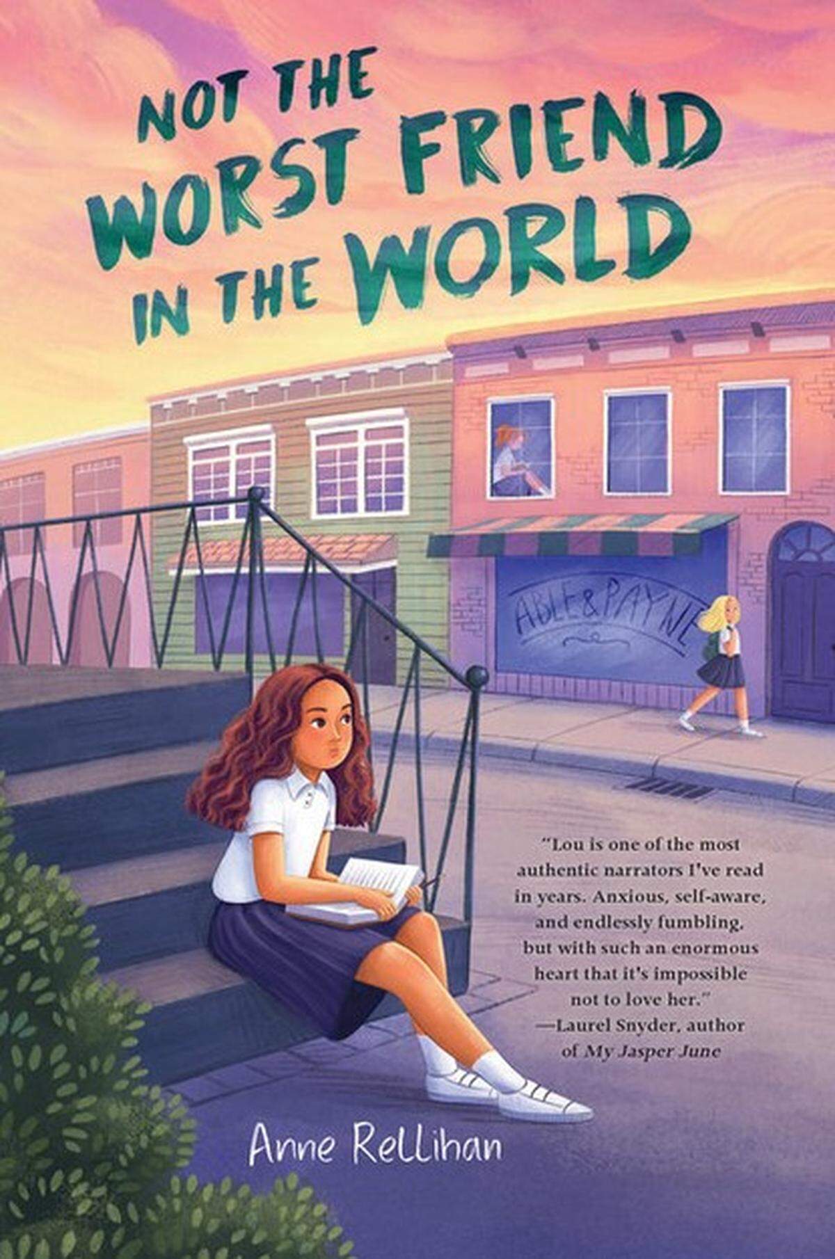 “Not the Worst Friend in the World” by Anne Rellihan.