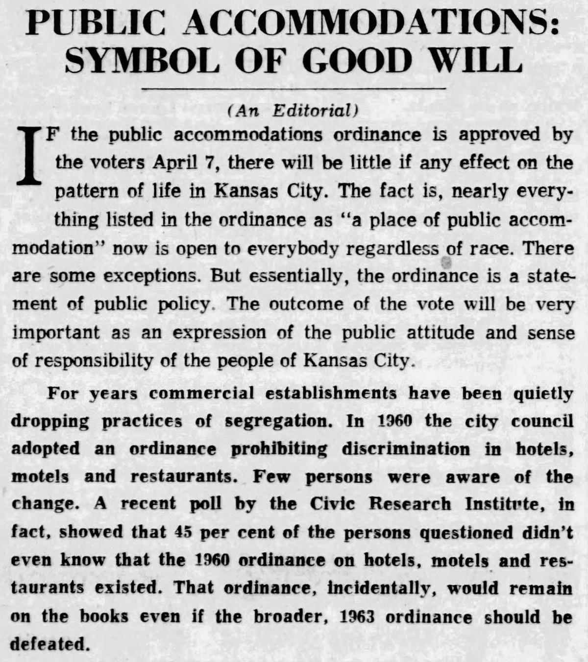 Star editors started to come around on the desegregation issue in the mid-1960s. A front-page editorial in March 1964 supported an ordinance banning segregation in restaurants, bars and other establishments.