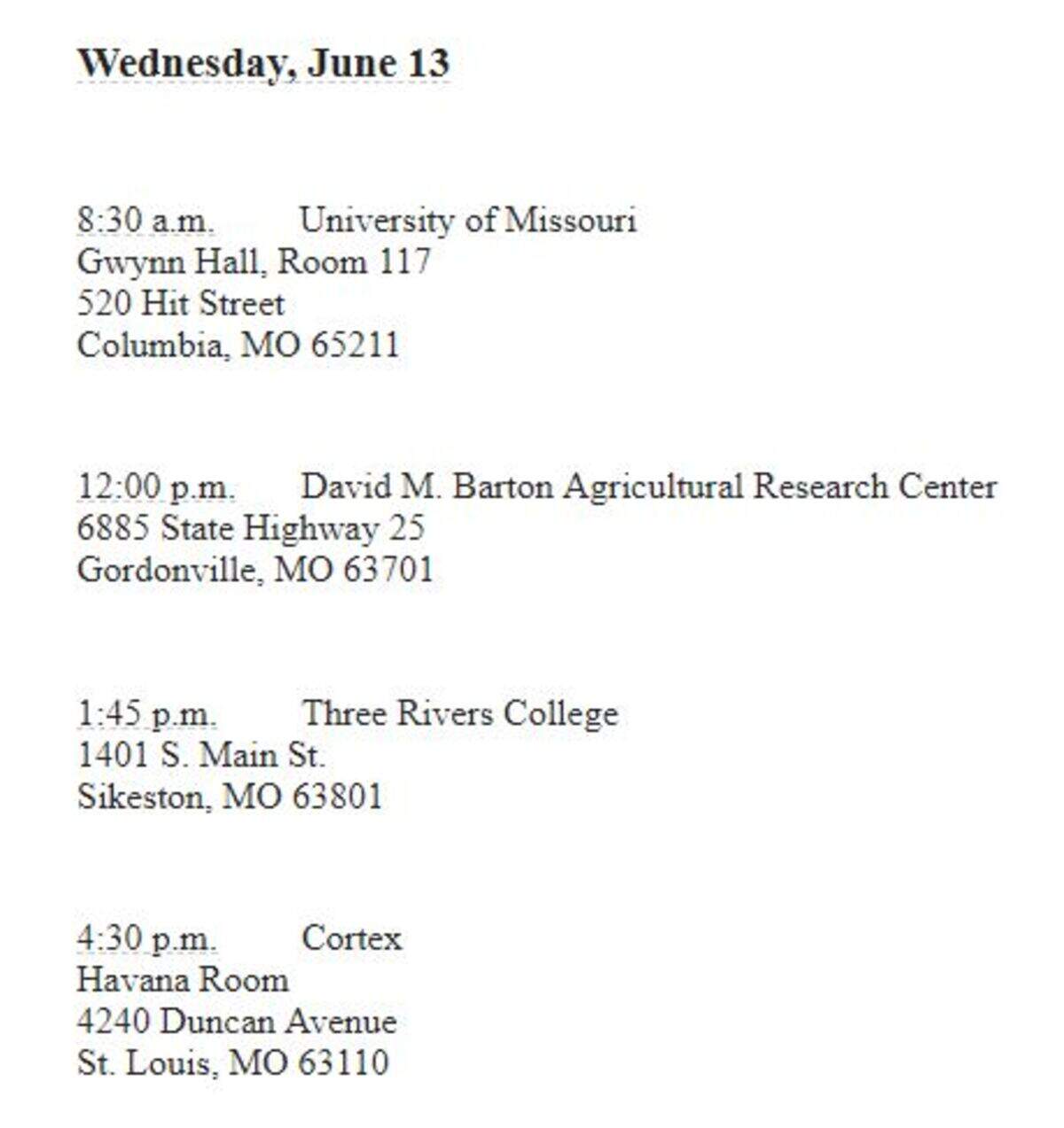 The second day of the tour will be Wednesday.