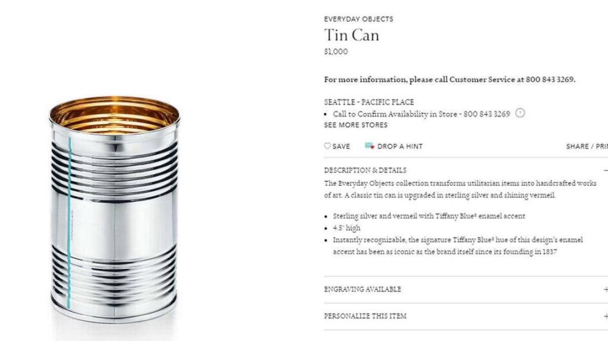 If you buy your loved one something from Tiffany’s this year for Christmas, consider the $1,000 tin can from the store’s Everyday Objects collection. Hey, you can have it engraved.
