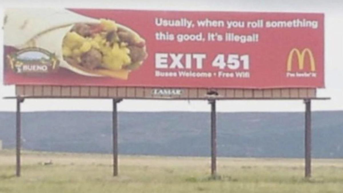 The folks at the home office didn’t like this McDonald’s billboard in New Mexico and yanked it.