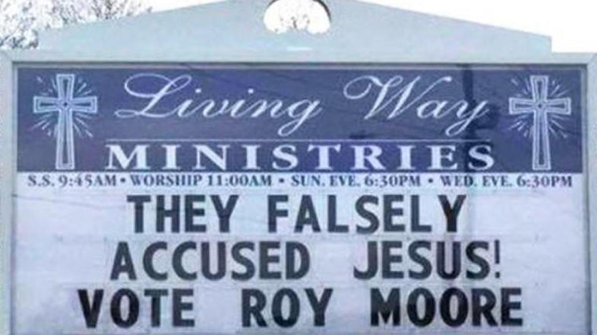 Roy Moore was compared to Jesus on a sign at Alabama church Living Way Ministries.
