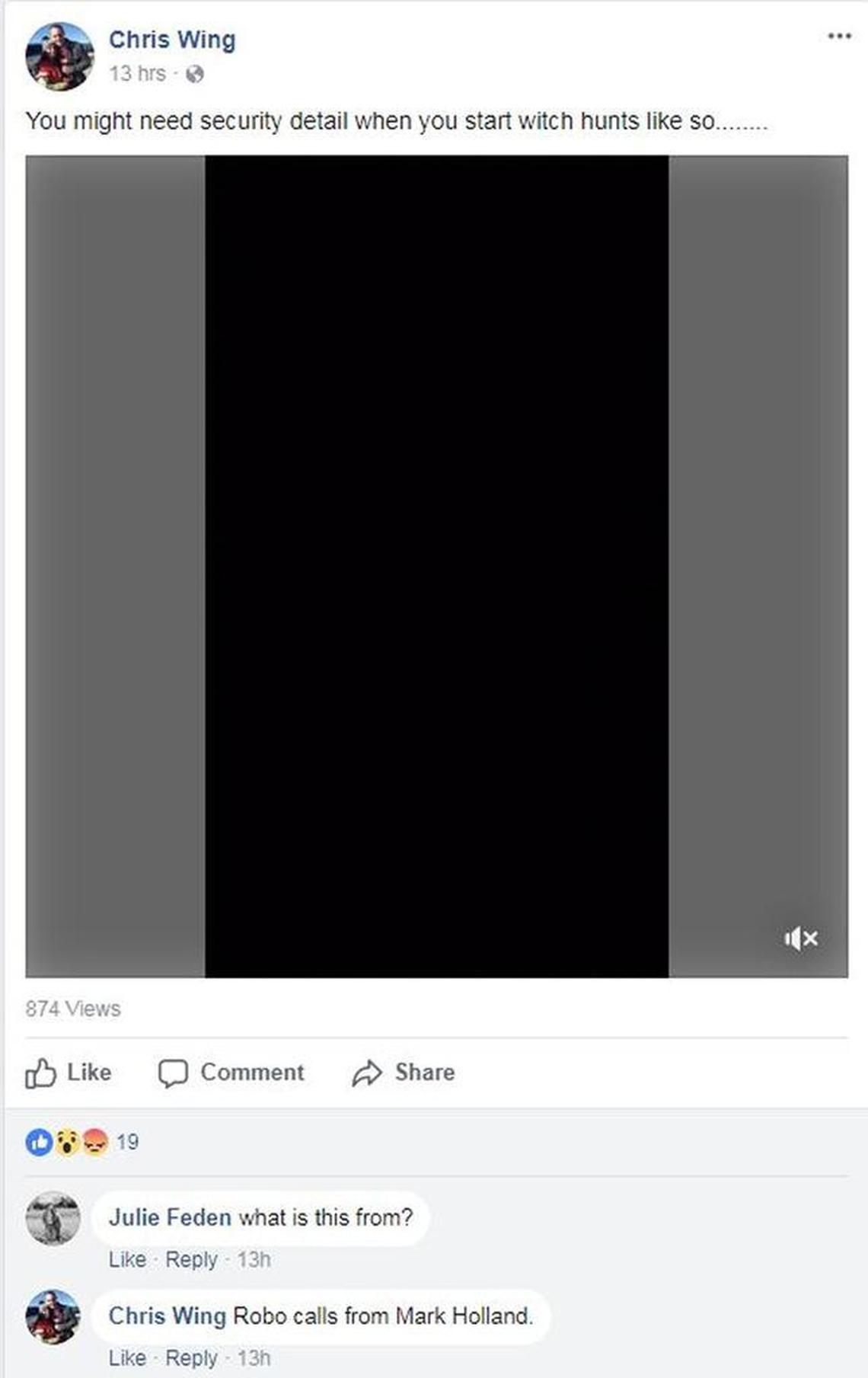 Firefighter Chris Wing’s Facebook message, written Wednesday evening, reads, “You might need security detail when you start witch hunts like so …”