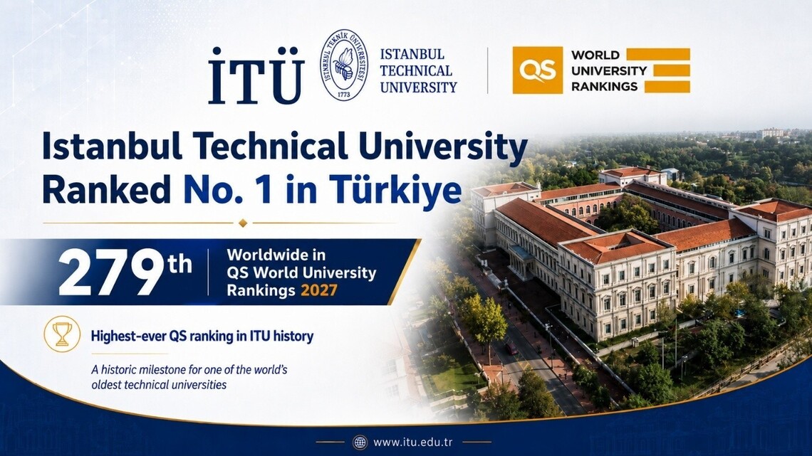 Istanbul Technical University (ITU) Becomes Turkiye's Top-Ranked University in QS World University Rankings 2027 