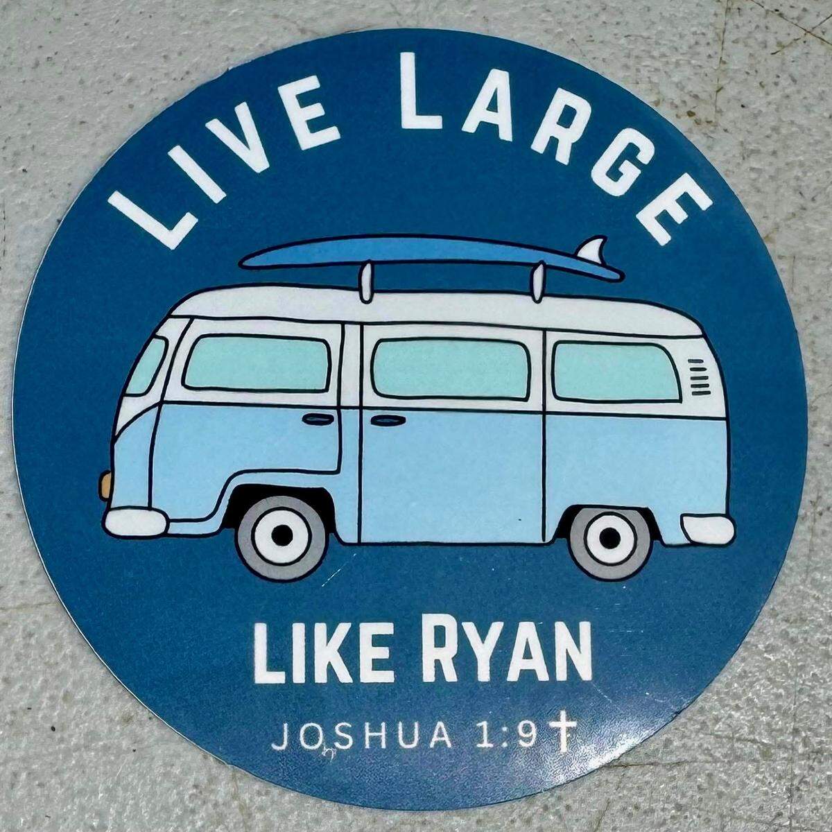 Ryan Fenley’s family made “Live Large Like Ryan” stickers that also featured the family’s Volkswagen bus.